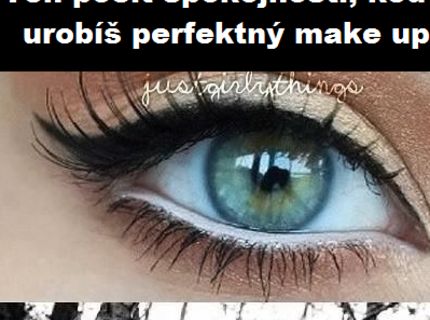 Keď sa dievčatá cítia spokojné so svojim make upom :D