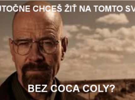 Si si naozaj istý, že to prežiješ bez coca coly?