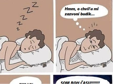 Aj vy sa bežne budíte pred tým, ako vám zazvoní budík? :D