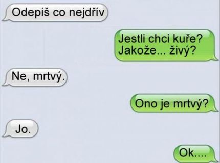 Myslel si jaký je vtipálek a skoro se mu to pořádně vymstilo