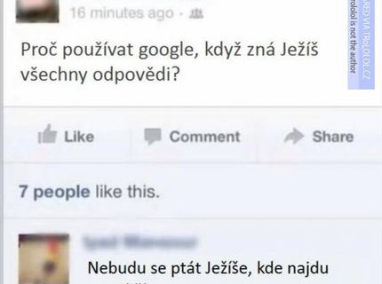 Síce je všemocný, ale zaťažovať banalitami ho nikto nechce.:)