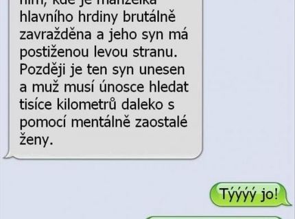 O tento trhák by nemal nik prísť..ten dej je proste originálny..:D