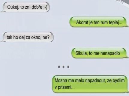 Snáď si nemyslel že mu to tam vydrží čo i len 5 minút...?..:D