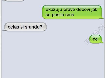 Nikdy sa o nič neprosil, ale teraz bude musieť..:)