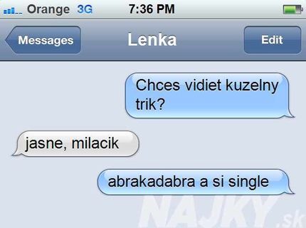 Tak tento vtip sa totálne podaril...takto by mali vo vzťahu všetci kúzliť..:D