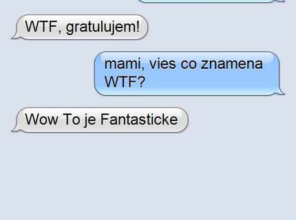 Za to že dostala jednotku jej mama napísala krásnu sms.:P