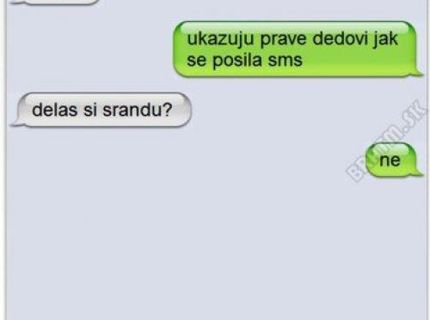 Deduško ahoooj to bol asi omyl..nič si z toho nerob :)))