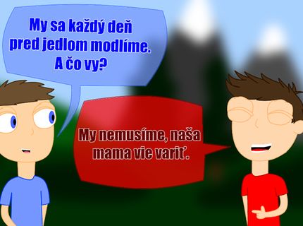 A čo  vy? Modlíte sa pred jedlom.