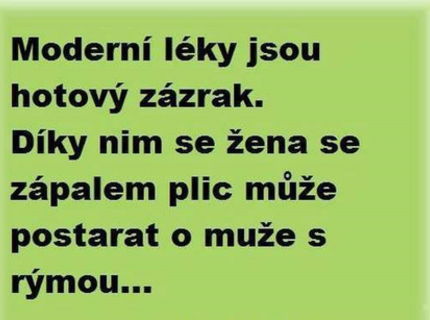 Moderné lieky su zázrak :D