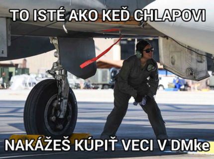 Toto sa stane ked pošleš chlapa do DM ky... :D