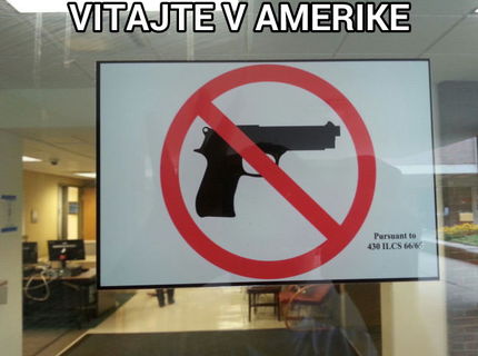 V Amerike najdete  pri vstupe iba jedno upozornenie :)
