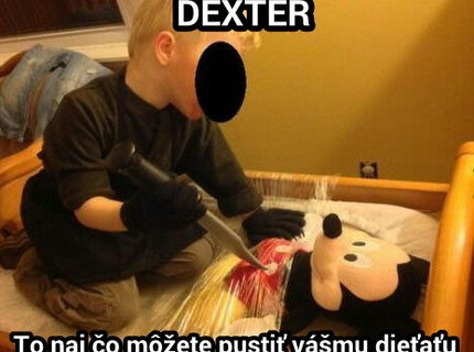 Toto sa stalo ked nechate vase deti pozerat Dextera
