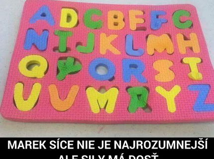 Keď nie je mudry ale je silný :D