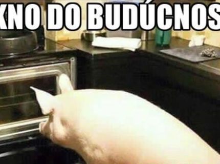 Okno do buducnosti tak ako by vas asi nenapadlo! :D