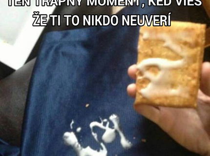 Uuuupppss... poznate tento pocit?:D