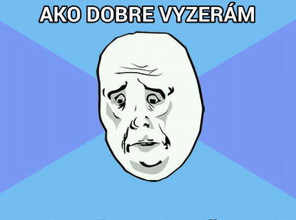 Tak toto je zabité :D Hovoria vam ze ste pekny? Tak potom si davajte pozor! :D