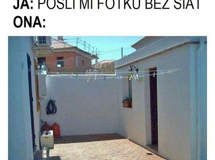 Baba mu poslala fotku bez šiat.. :D