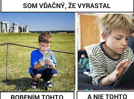 A na čom ste vyrastali vy?:D