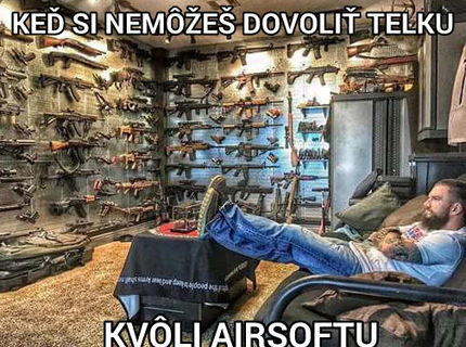Moment, ked pochopis ze to prehanas s airsoftom :D