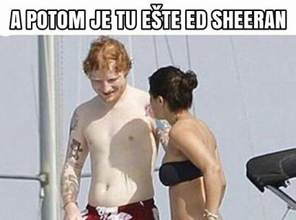 ED SHEERAN, to je celebrita, ktorú zbadáte už na míle :D