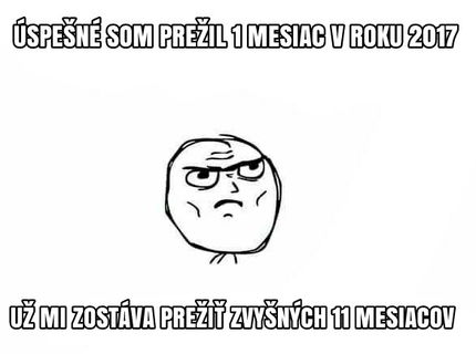 Máte prvý mesiac v roku za sebou? :)