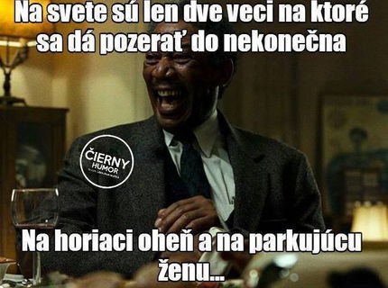 Existujú iba dve veci, na ktore sa da pozerať dookola :D