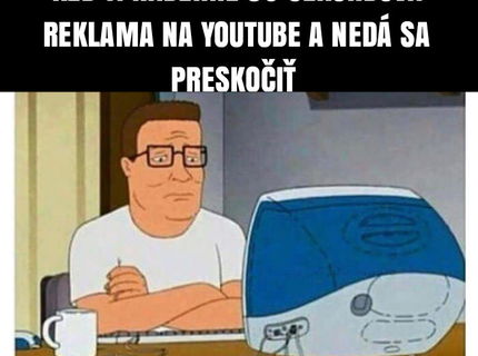 Reklama na youtube.. kto to nema rad?:D