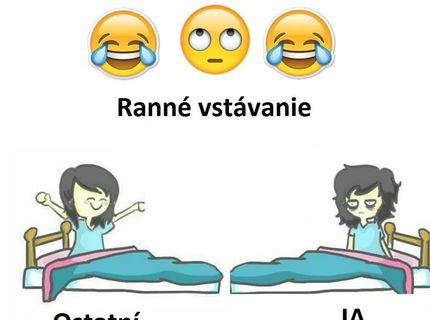 Ranné vstávanie .. ja VS ostatní