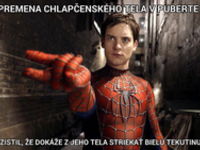 Tak toto je zabité! :D Spiderman v puberte :D